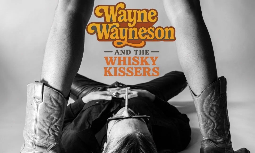 Wayne Wayneson and the Whisky Kissers.jpg