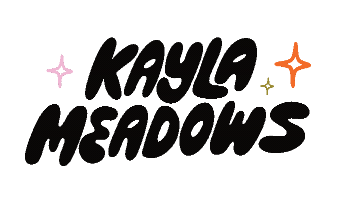Kayla Meadows lettering + design