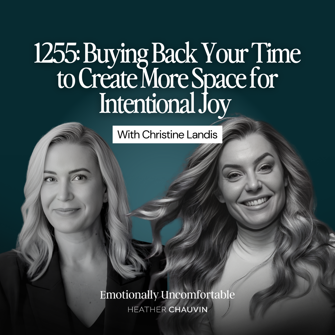 1255: Buying Back Your Time to Create More Space for Intentional Joy With Christine Landis