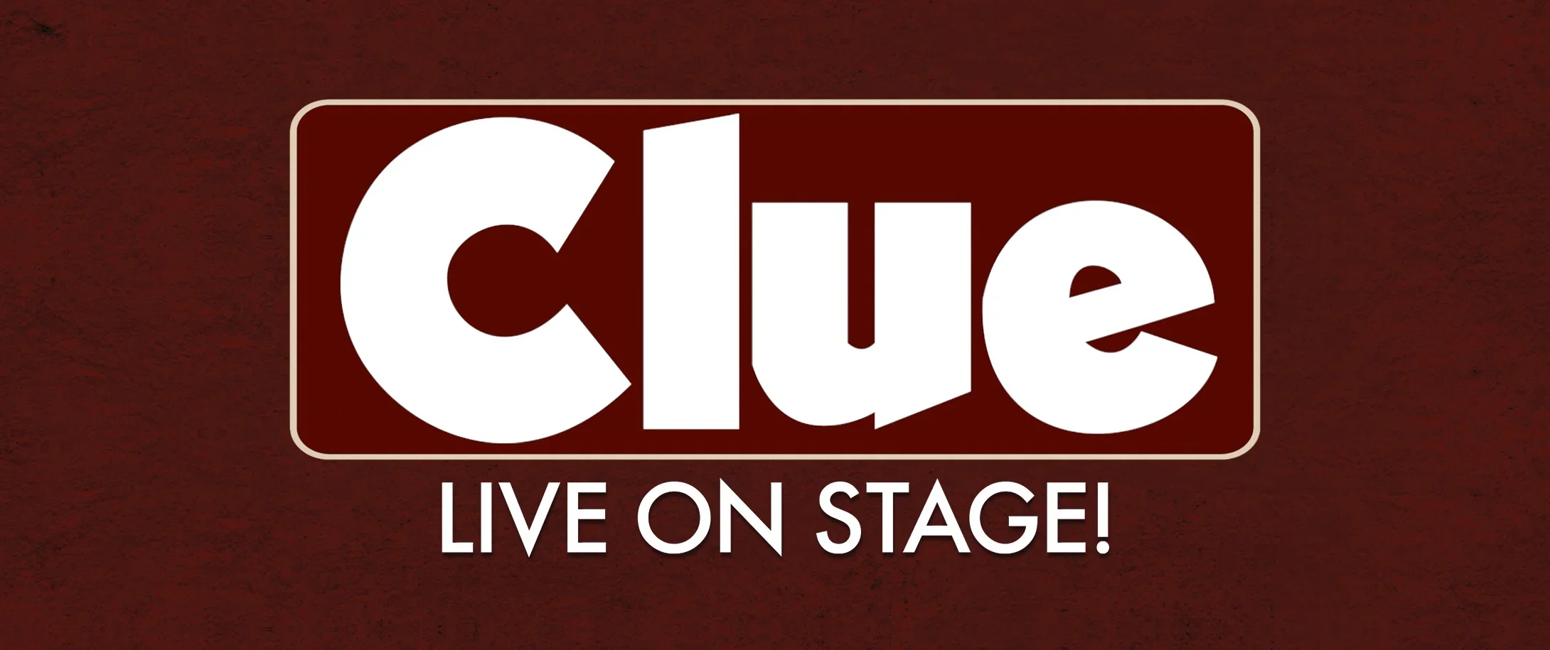 Broadway In The Basin Presents Clue Live on Stage!