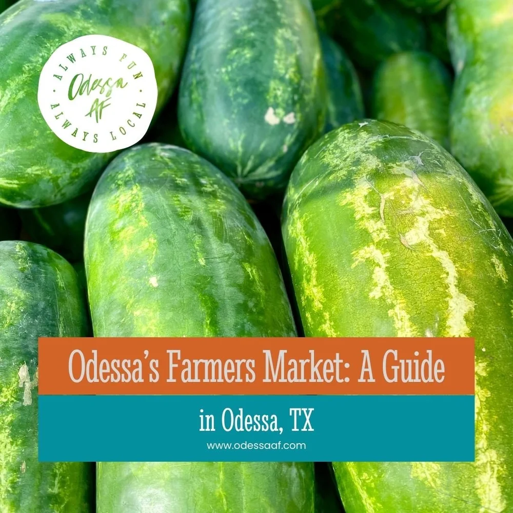Odessa’s Farmers Market A Guide — ODESSA AF