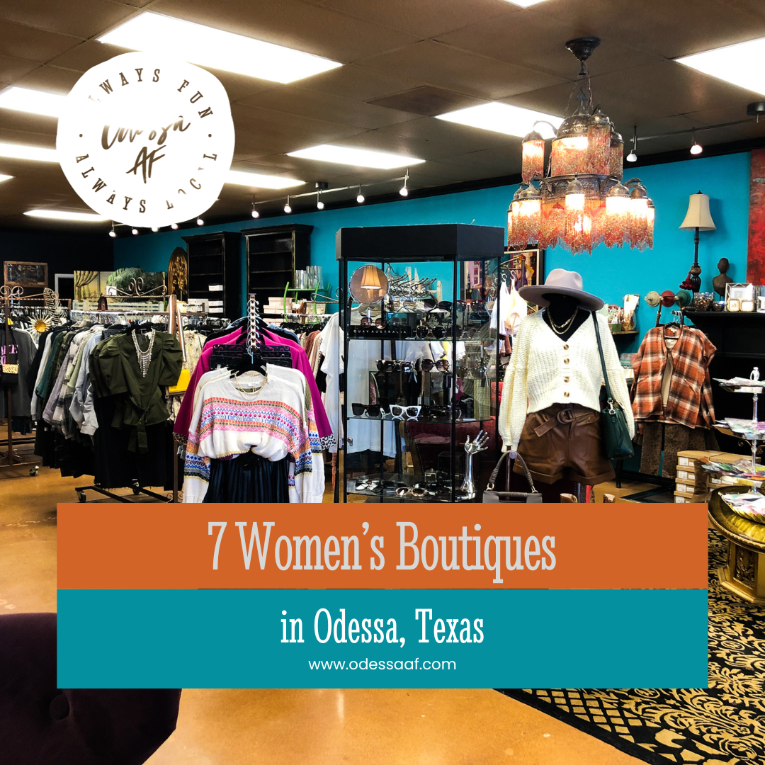 7 Women’s Boutiques in Odessa, Texas — ODESSA AF