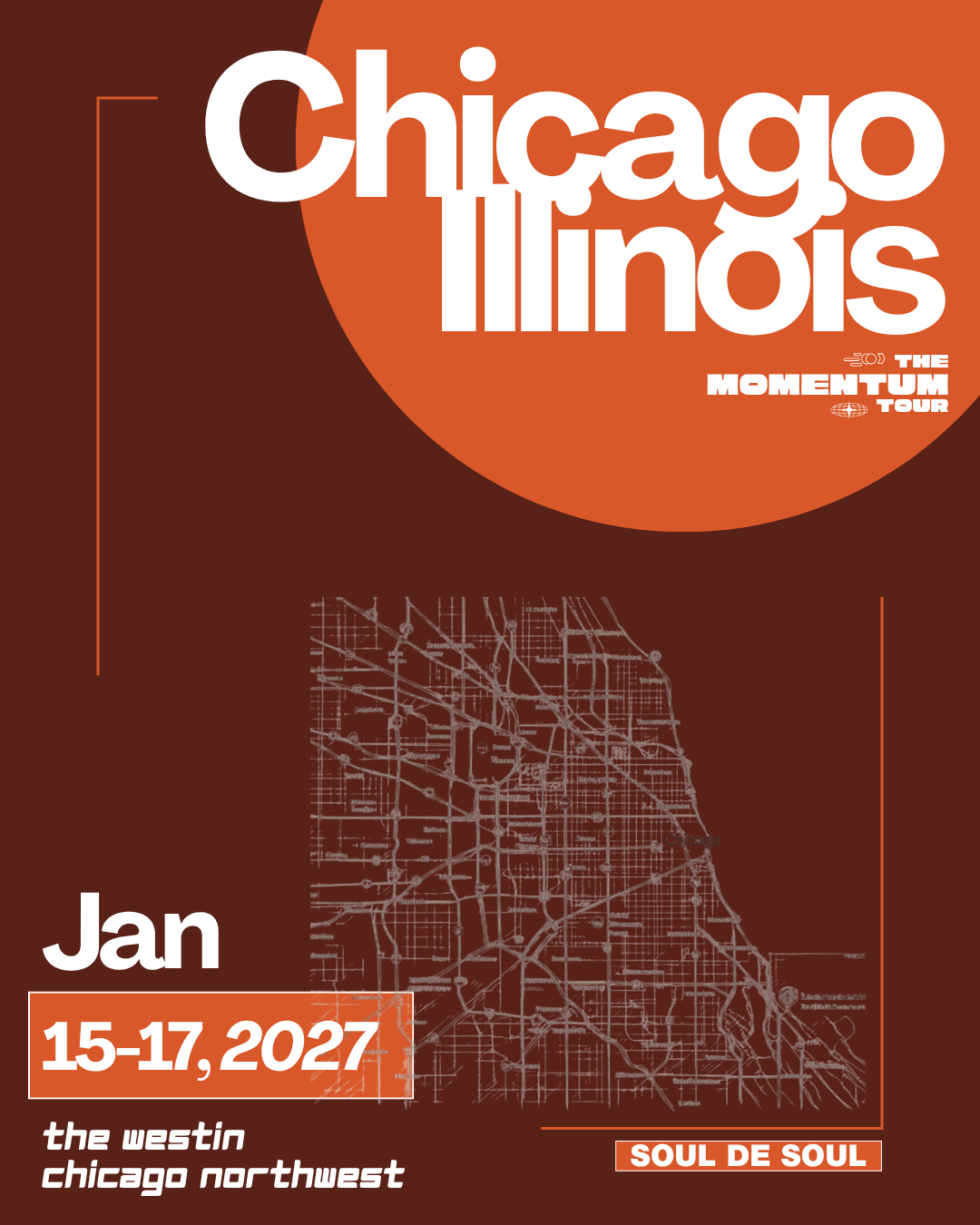Event poster for Chicago Illinois, The Momentum Tour, happening January 15-17, 2027 at The Westin in Chicago Northwest. The poster features a large orange circle with white text, a map of Chicago, and a black and orange background.