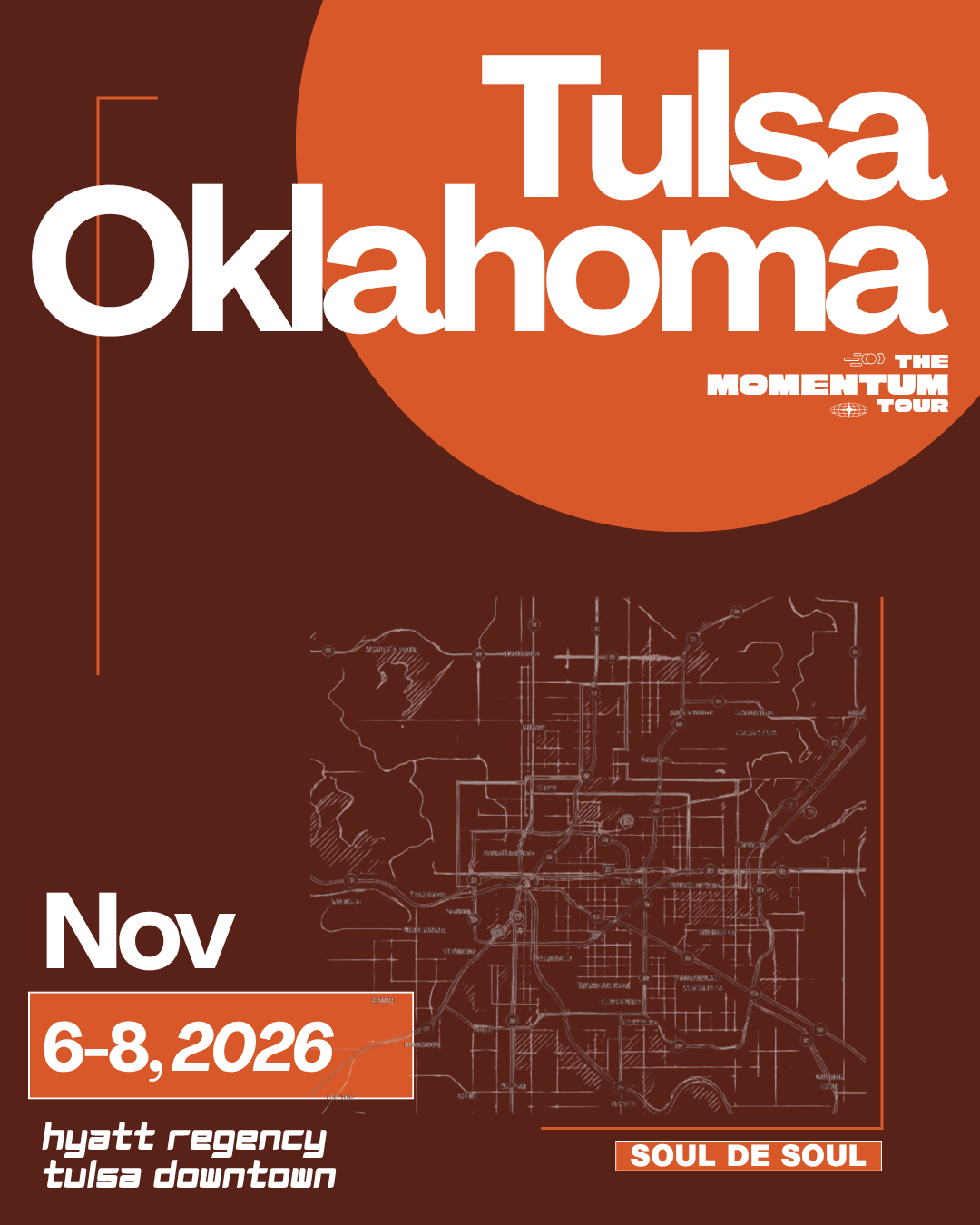 Event poster for a tour in Tulsa, Oklahoma, from November 6 to 8, 2026, at Hyatt Regency Tulsa Downtown, titled 'Soul De Soul', featuring a stylized map background and bold, large white and orange text.
