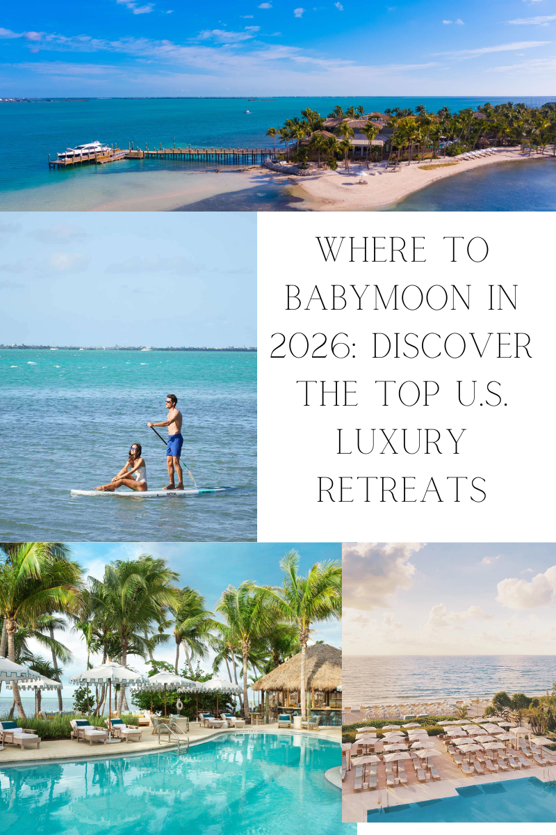 Where to Babymoon in 2026: Discover the Top U.S. Luxury Retreats