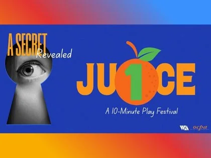 Juice–A Secret Revealed Play Festival