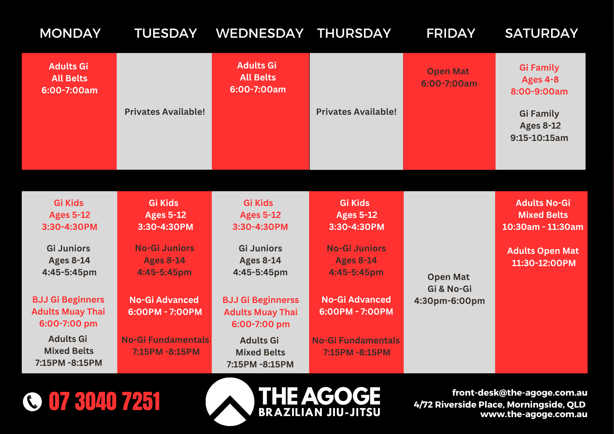 This the Agoge Brazilian Jiu-Jitsu Timetable in Morningside 4170. Mondays and Wednesdays: Adults Gi 6-7am, BJJ Kids Ages 5-12 3:30-4:30pm, BJJ Juniors 4:45-5:45pm, BJJ Beginners 6-7pm, Muay Thai 6-7pm, BJJ Adults Mixed Belts 7:15-8:15pm.  Tuesdays an