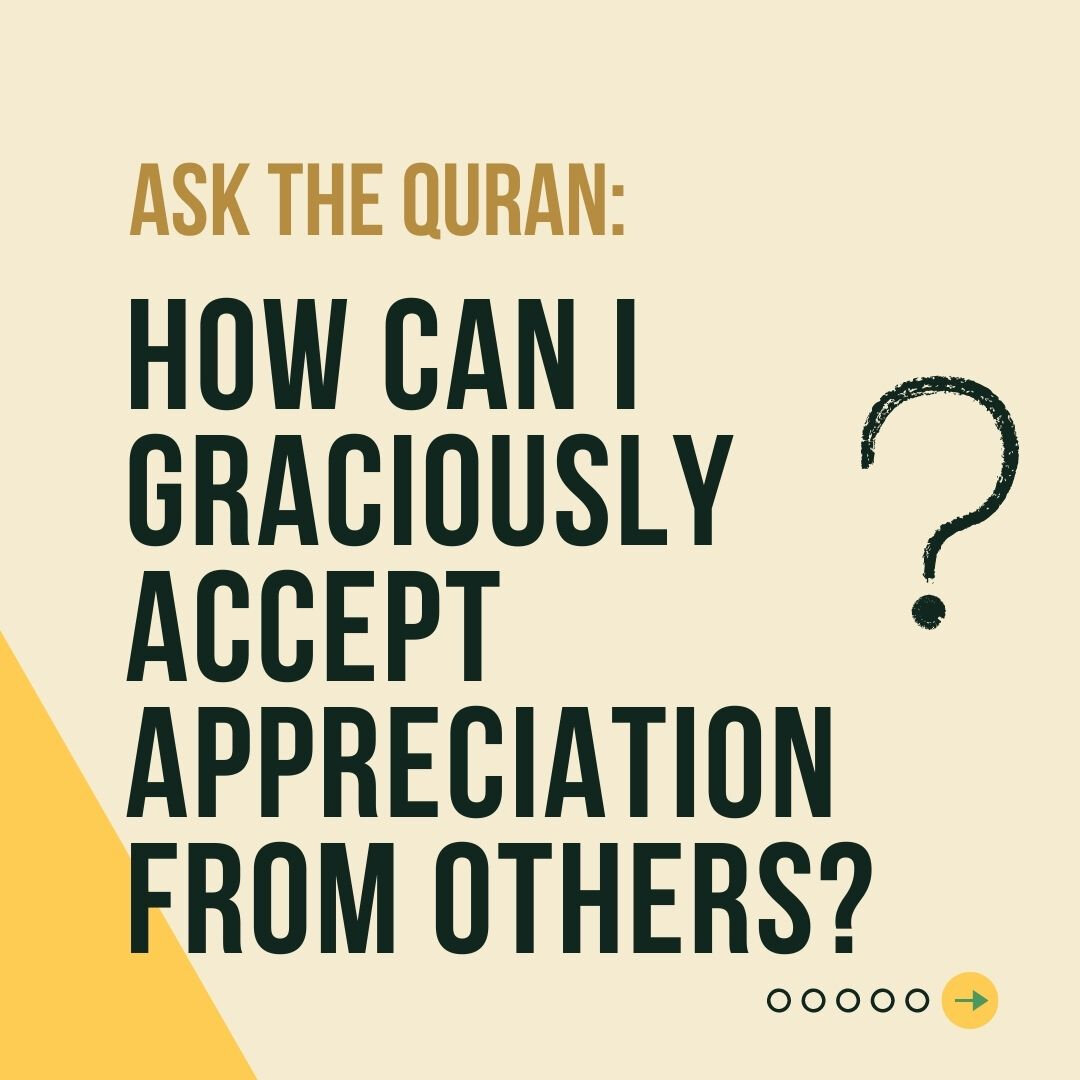 How can I graciously accept appreciation from others?