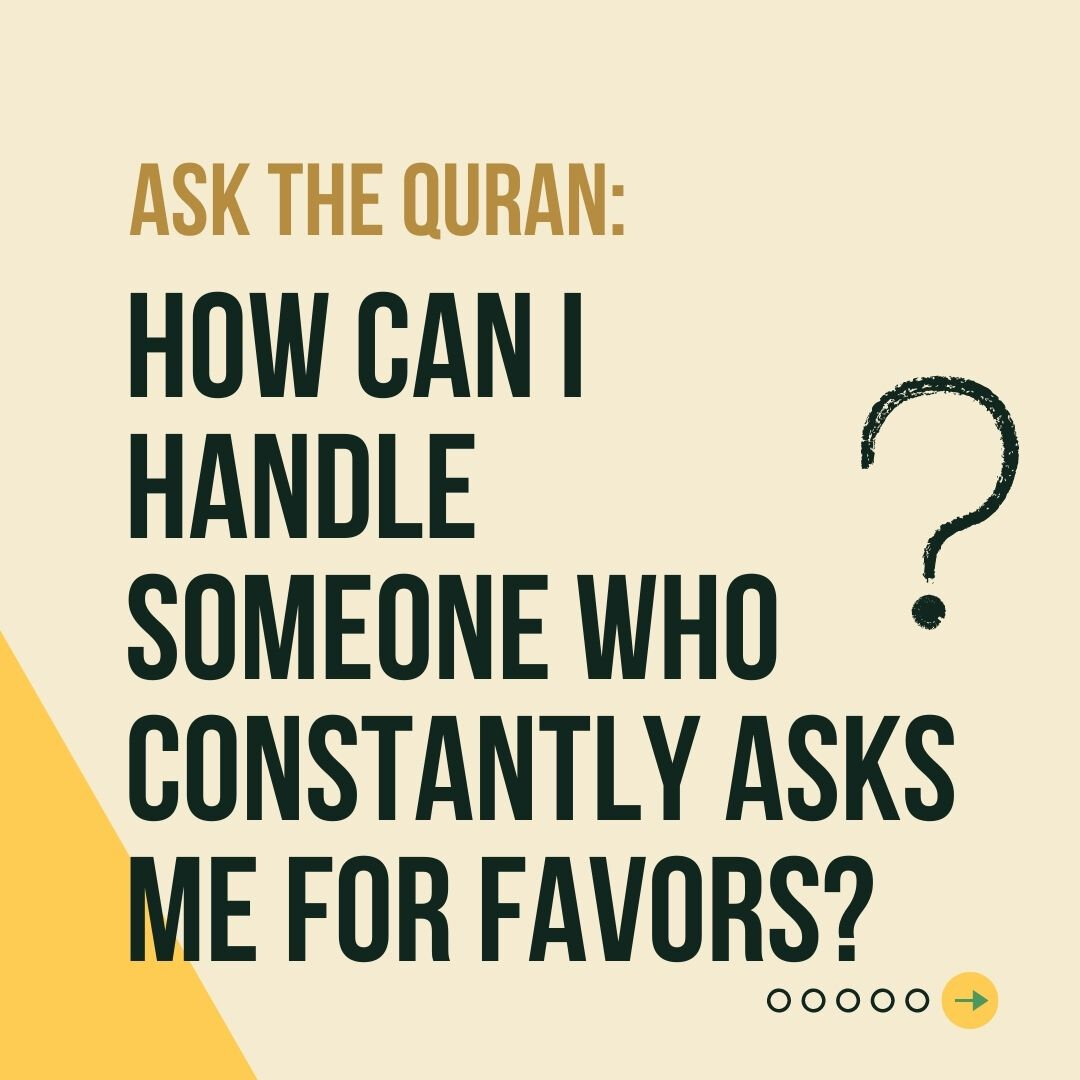 How can I handle someone who constantly asks me for favors?