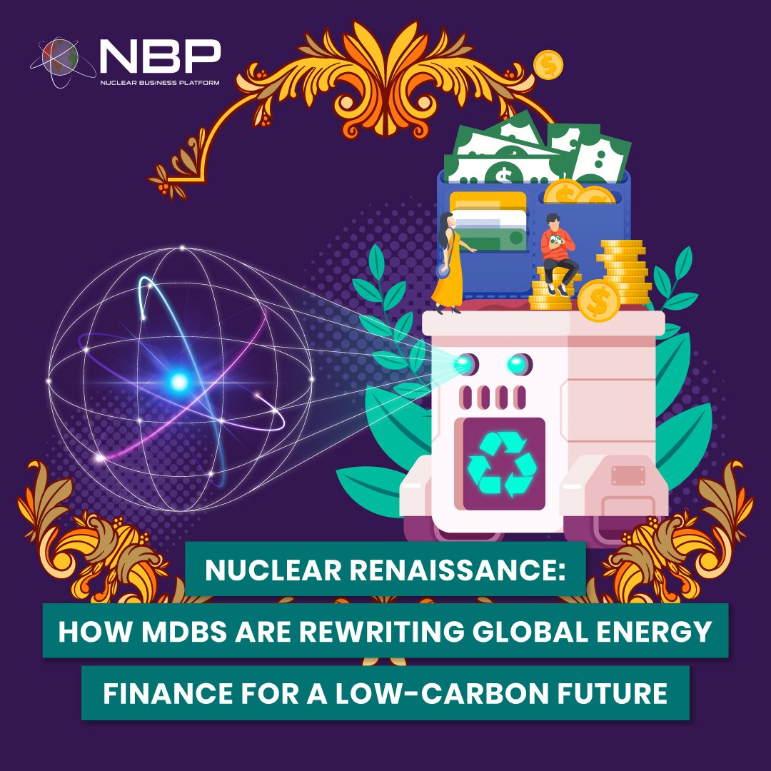 Nuclear Renaissance: How MDBs Are Rewriting Global Energy Finance for a Low-Carbon Future