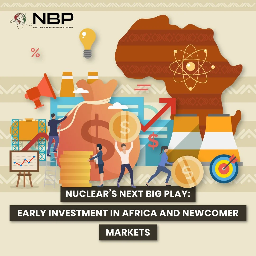 Nuclear’s Next Big Play: Early Investment in Africa and Newcomer Markets