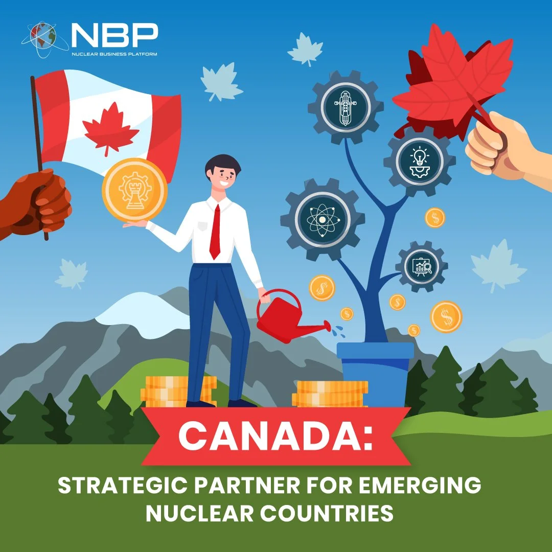 Canada: Strategic Partner for Emerging Nuclear Countries
