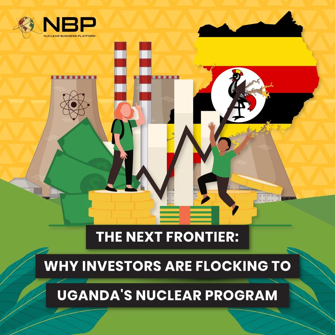 The Next Frontier: Why Investors Are Flocking to Uganda's Nuclear Program