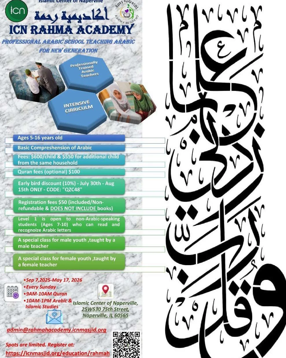 ICN Rahmah Academy - Returning in Sep 2025
The first day for the program is September  7th 2025
For registration, please visit *icnmasjid.org/education/rahmah and click on ICN Rahmah Academy 2025/26 registration&quot;
10% off for early birds (Use Pro