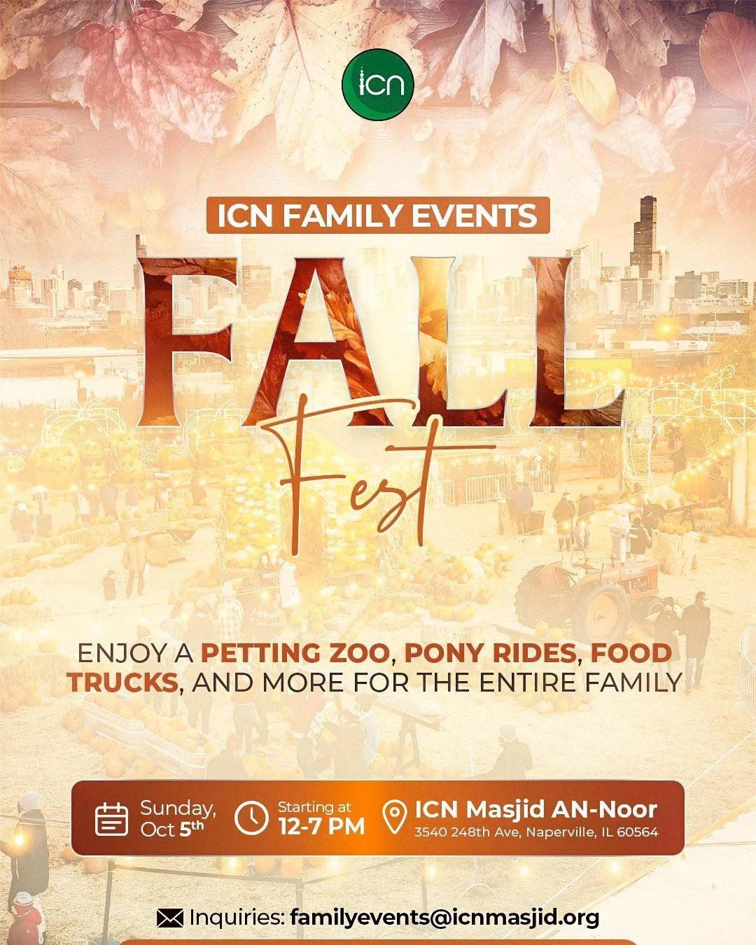 🍂 ICN Fall Fest &ndash; Fun for the Whole Family! 🍂
Join us on Sunday, Oct 5th | 12&ndash;7 PM at ICN Masjid Al-Noor for an unforgettable day!
🐑 Petting Zoo
🐴 Pony Rides
🚚 Food Trucks
🎉 And much more!
📍 3540 248th Ave, Naperville, IL 60564
📩 