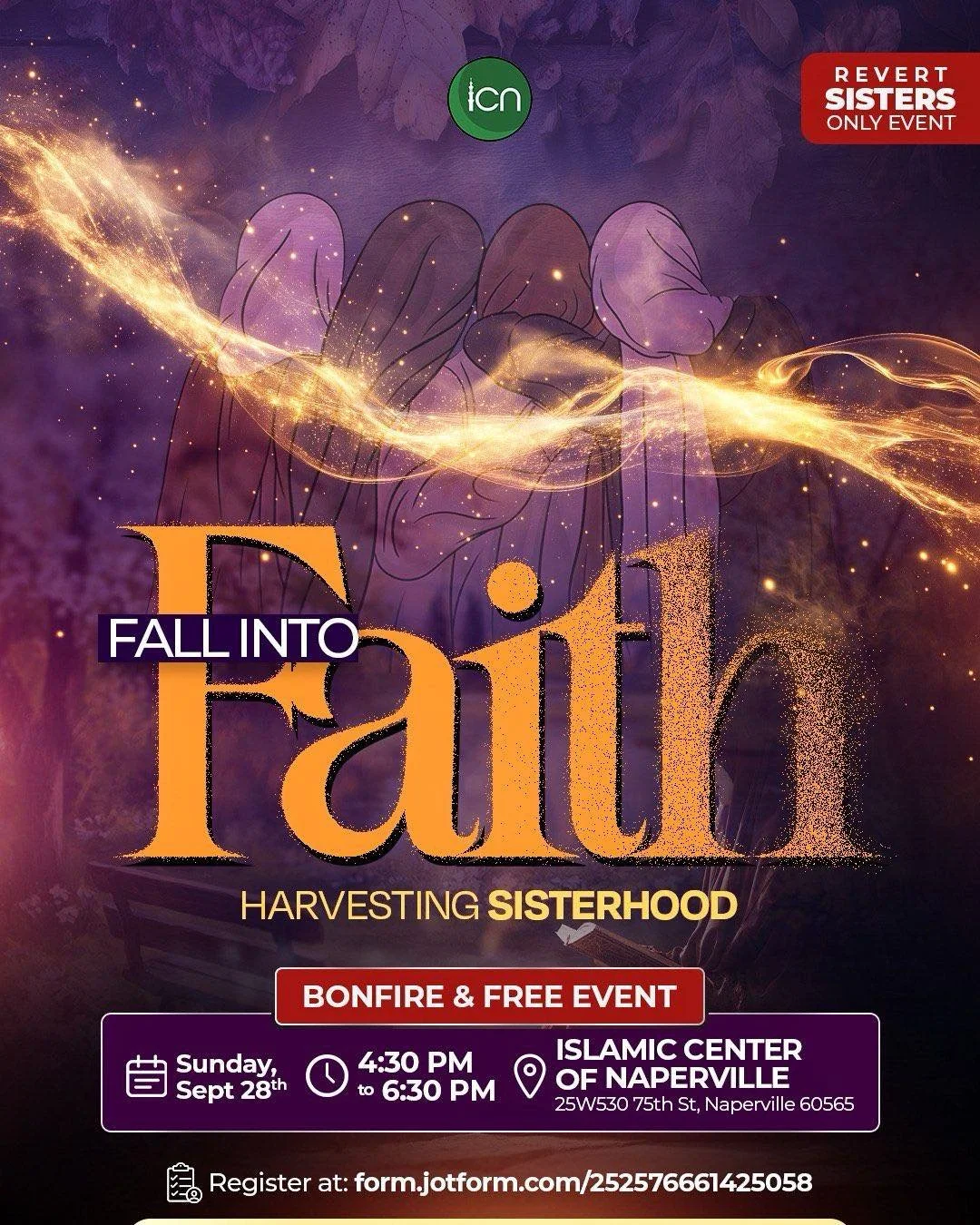 Asalamualaikum Sisters,
We&rsquo;re excited to invite you to our upcoming Fall Get-Together &amp; Bonfire! 🍂🔥
This is a free event, so come and join us for an evening of warmth, connection, and fun.
jotform link: https://form.jotform.com/2525766614