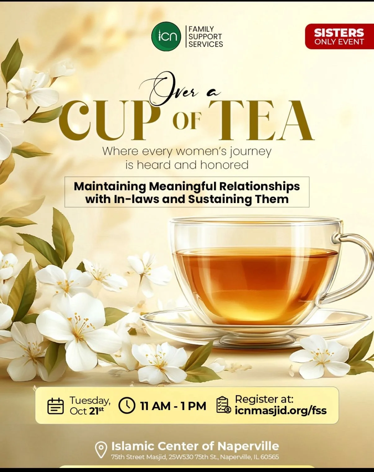 ☕ Over a Cup of Tea &mdash; Where every woman&rsquo;s journey is heard and honored

Join ICN Family Support Services for a special sisters-only conversation on:
✨ Maintaining Meaningful Relationships with In-laws and Sustaining Them

This is a safe, 