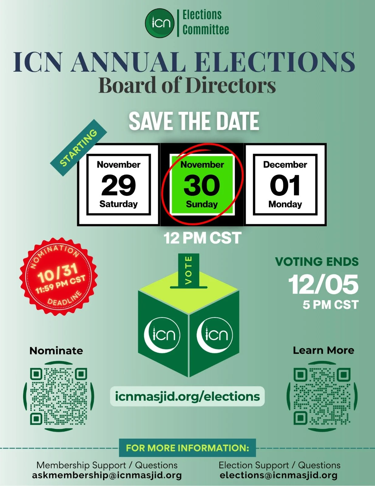 NOTICE OF ANNUAL ELECTIONS OF ICN BOARD FOR 2025
Alhamdulillah, it's time to elect new ICN Board members for the upcoming term! Visit ICN Elections Central for details and resources - https://icnmasjid.org/elections
📅 Election Dates:
🖥️ Electronic 