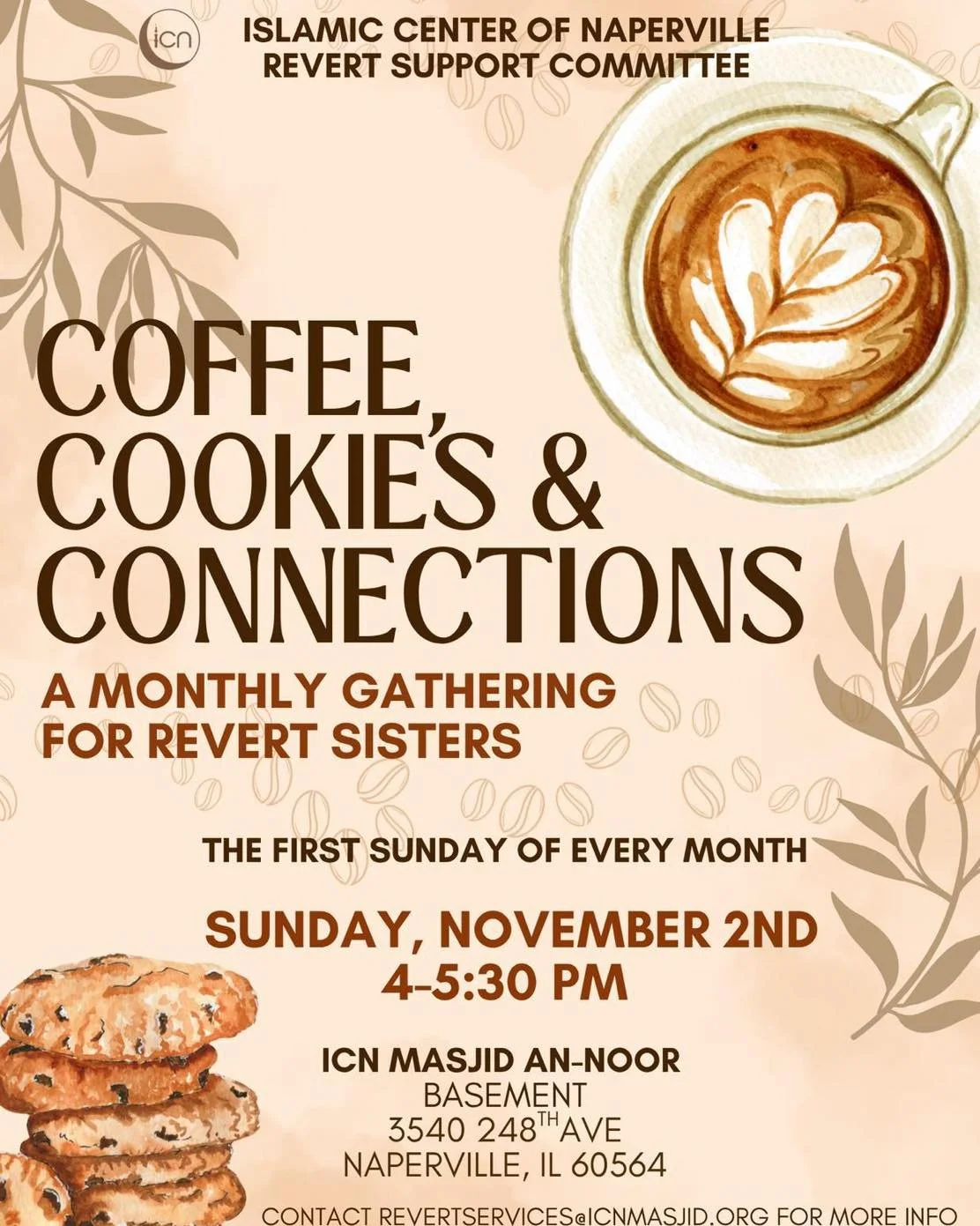 🌟 Revert Sisters Gathering🌟 ☕🍪 Coffee, Cookies &amp; Connections* 🫶  Assalamualaikum ICN Community ,  ICN's Revert Support Committee warmly invites our revert sisters to a cozy monthly meetup full of sisterhood, support &amp; sweet treats! 💕 
📅