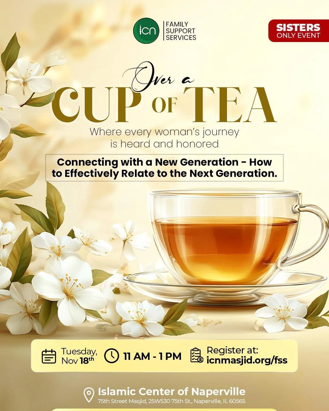 Over a Cup of Tea &mdash; Where every woman&rsquo;s journey is heard and honored

Join ICN Family Support Services for a special sisters-only conversation on:
✨Connecting with a New Generation-How to Effectively Relate to the Next Generation

This is