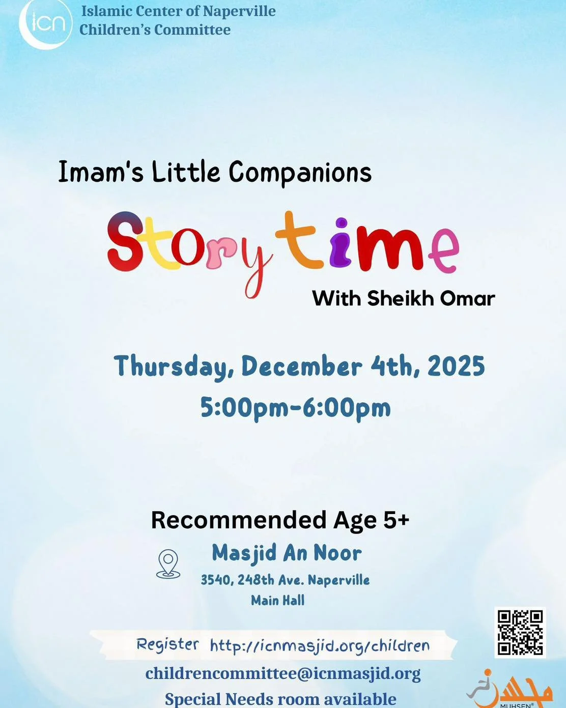Join us for Imam&rsquo;s Little Companions with Sheikh Omar!
We invite children ages 5 and up to enjoy an hour of fun storytelling, learning, and connection.

📅 Thursday, December 4th, 2025
⏰ 5:00pm&ndash;6:00pm
📍 Masjid An Noor &ndash; Main Hall
(