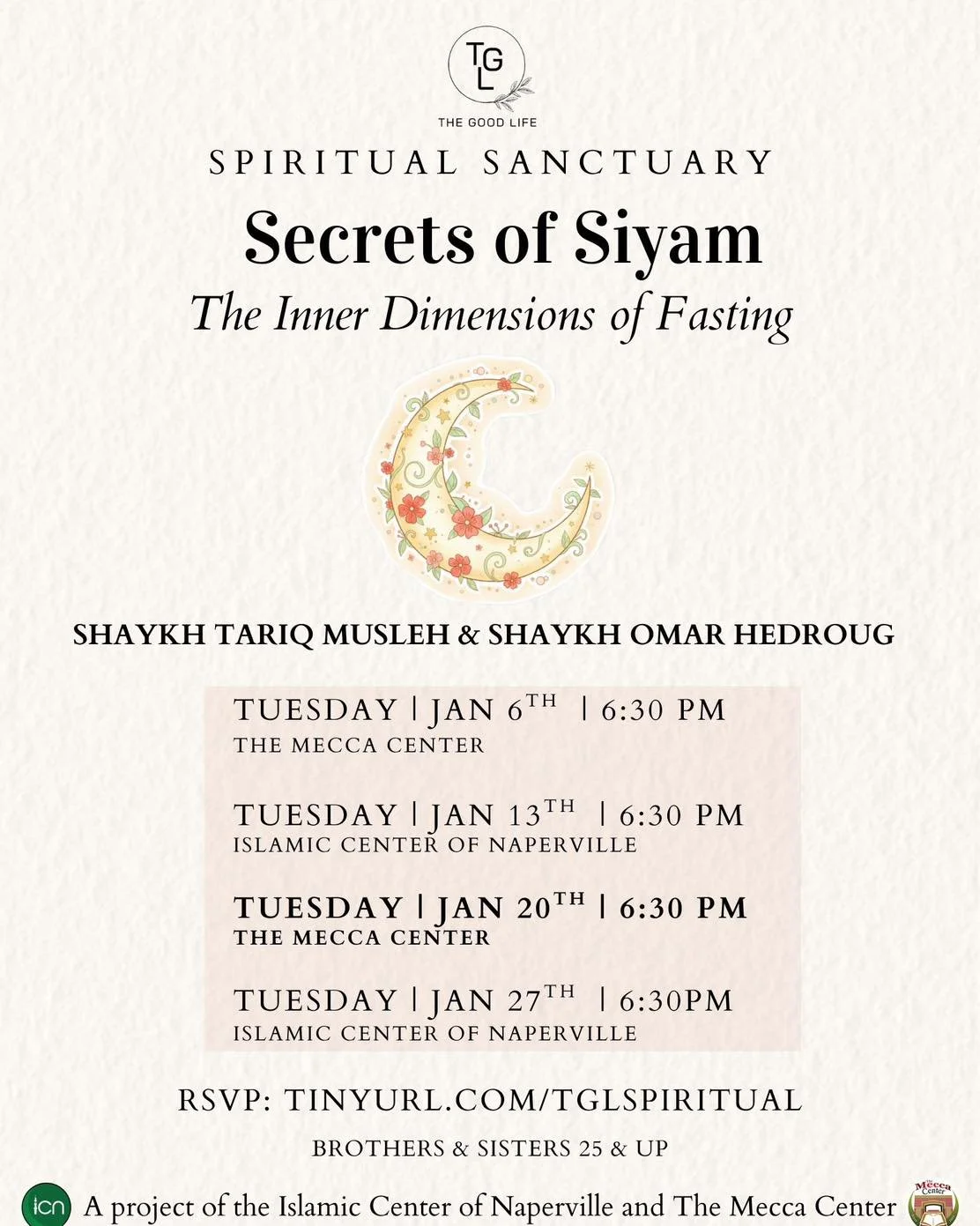 Come join us for TGL&rsquo;s Spiritual Sanctuary: _Secrets of Siyam: The Inner Dimensions of Fasting on Tuesday-, January 20th at The Mecca Center for an evening of reflection and insightful discussion led by Shaykh Omar Hedroug and Shaykh Tariq Musl