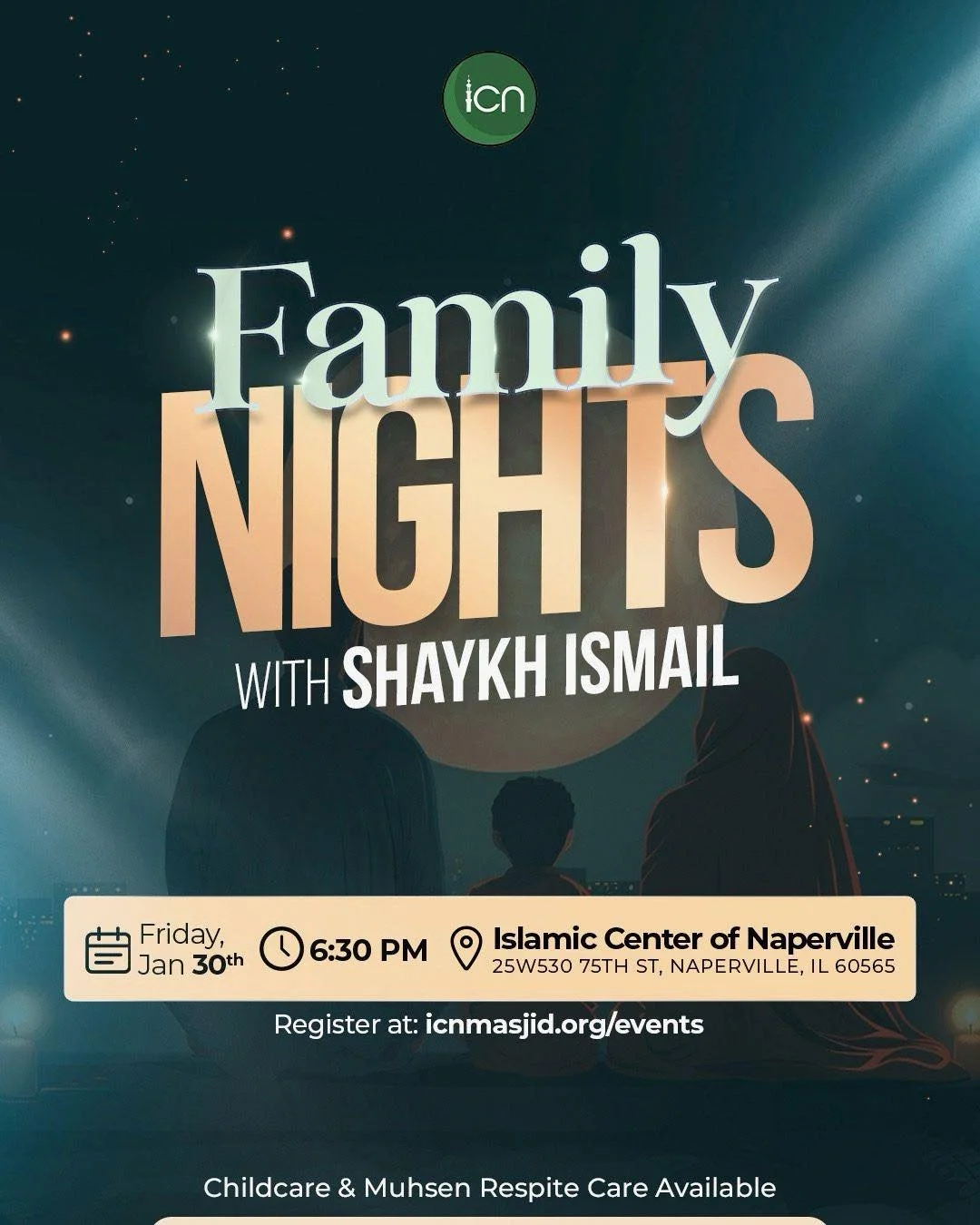 🌙 _Family Night with Shaykh Ismail-🌙

Join us for a Family Night with Shaykh Ismail, featuring an evening of reflection and meaningful family engagement. 

📌 Event Details

🗓 Friday, January 30
⏰ 6:30 PM
📍 ICN 75th
25W530 75th St, Naperville, IL