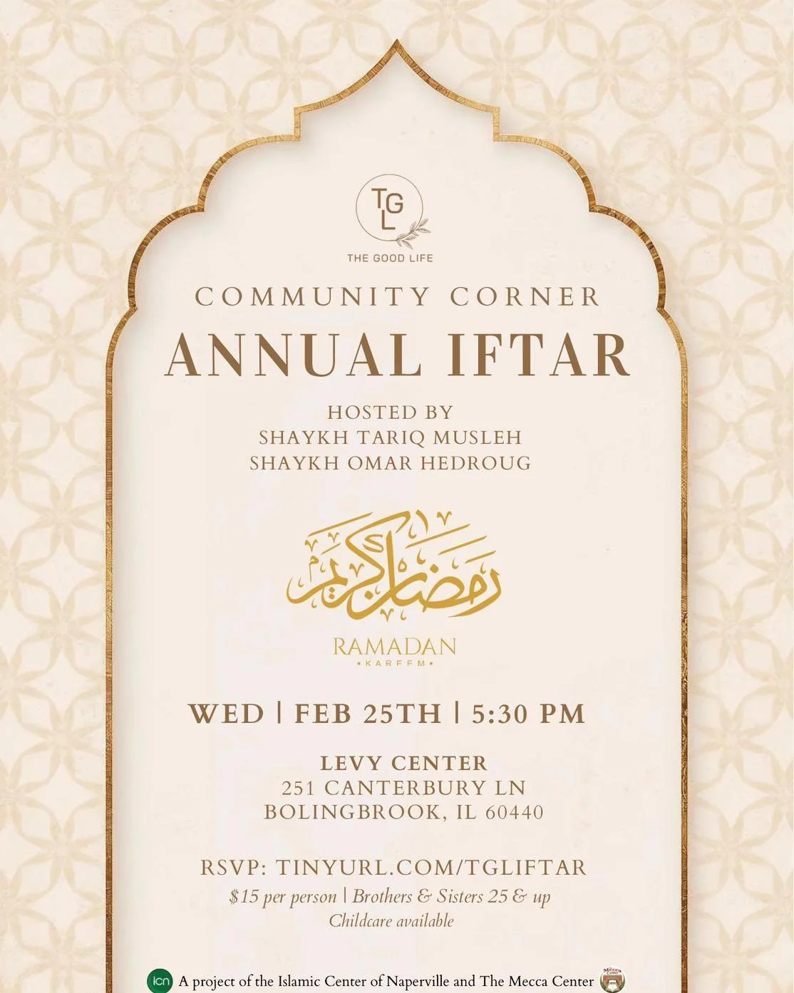 TGL Community Corner Annual Iftar 🌙

Join us this Ramadan for an uplifting evening of faith, reflection, and connection at our Annual Iftar. Hosted by Shaykh Tariq Musleh &amp; Shaykh Omar Hedroug, this special gathering is designed to bring our com