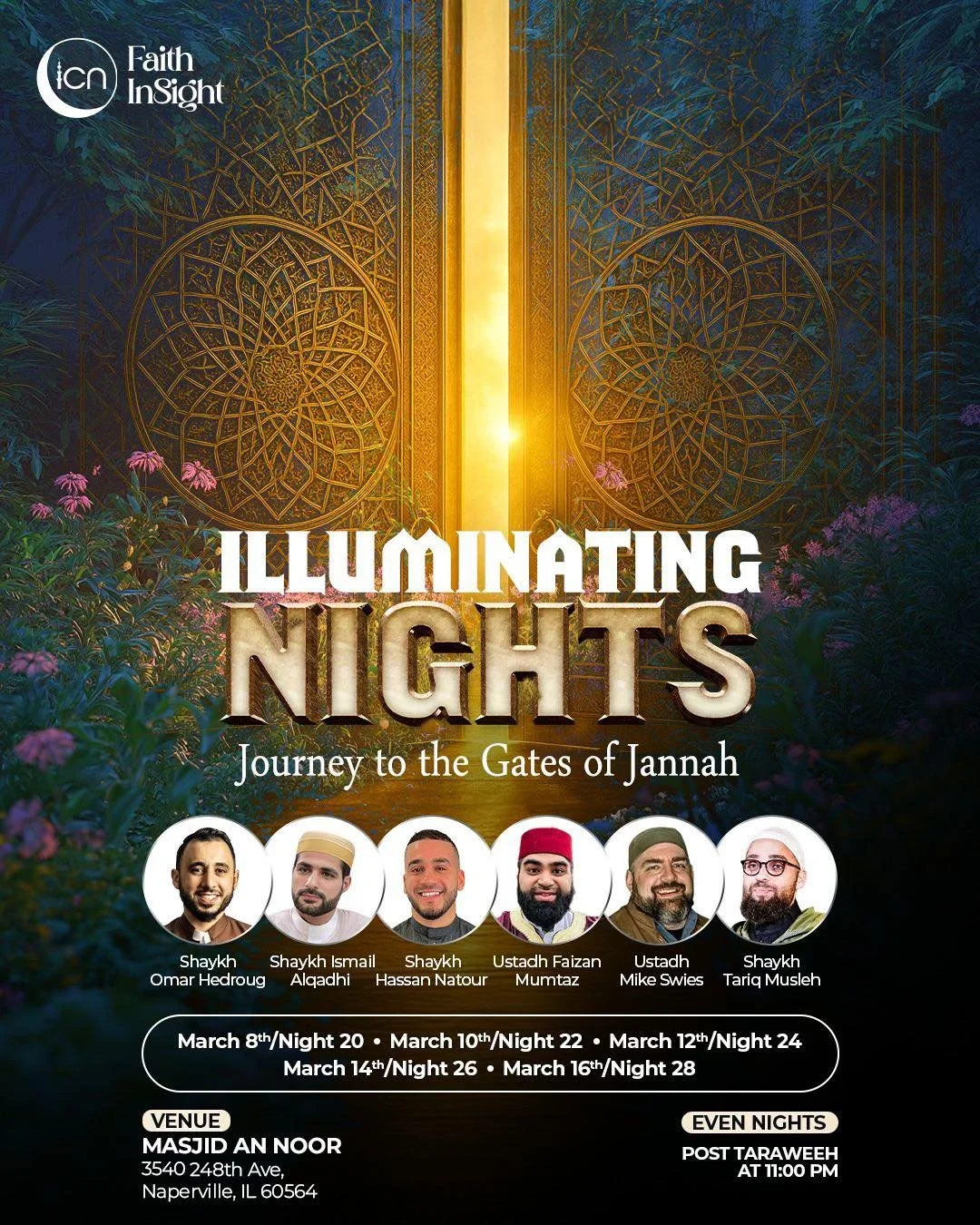 Faith InSight Illuminating Nights ✨

Join us at Masjid An Noor for an inspiring series focused on exploring the beautiful gates of Jannah. Each session offers an opportunity for reflection, knowledge, and spiritual growth, featuring esteemed guest sp
