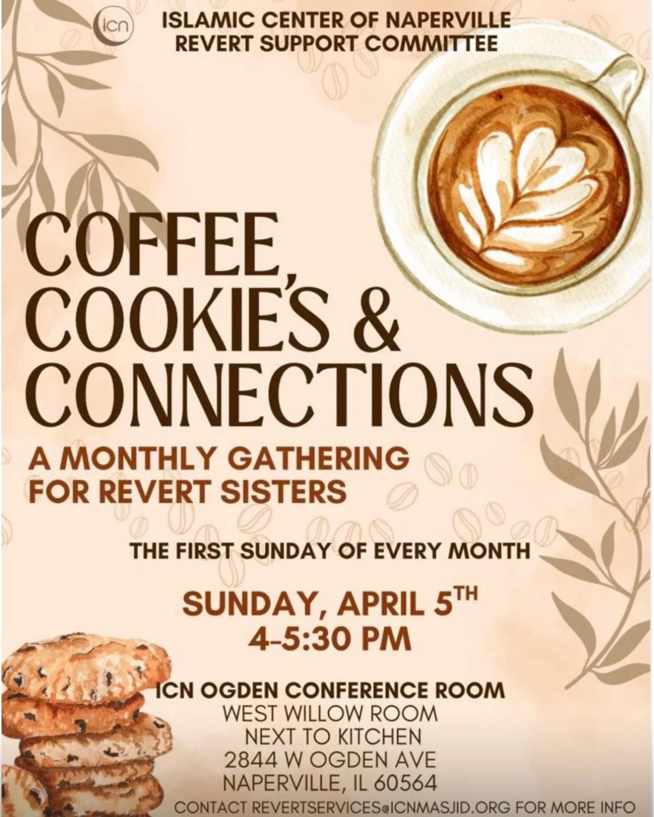 🌟 Revert Sisters Gathering 🌟 ☕🍪 Coffee, Cookies &amp; Connections 🫶 

 Assalamualaikum ICN Community,
 
 ICN's Revert Support Committee warmly invites our revert sisters to a cozy monthly meetup full of sisterhood, support &amp; sweet treats! 💕 