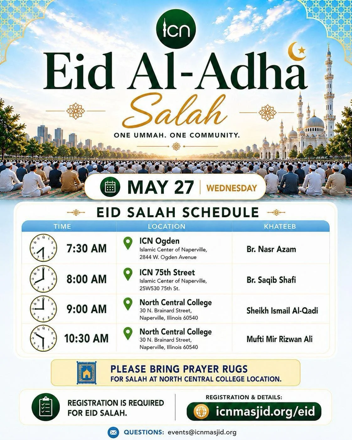 Eid Mubarak from ICN

The Islamic Center of Naperville warmly welcomes you and your family to Eid Al-Adha Salah.

This blessed day is a time for unity, gratitude, and gathering together as one community.

- Multiple prayer options available
- Wednesd