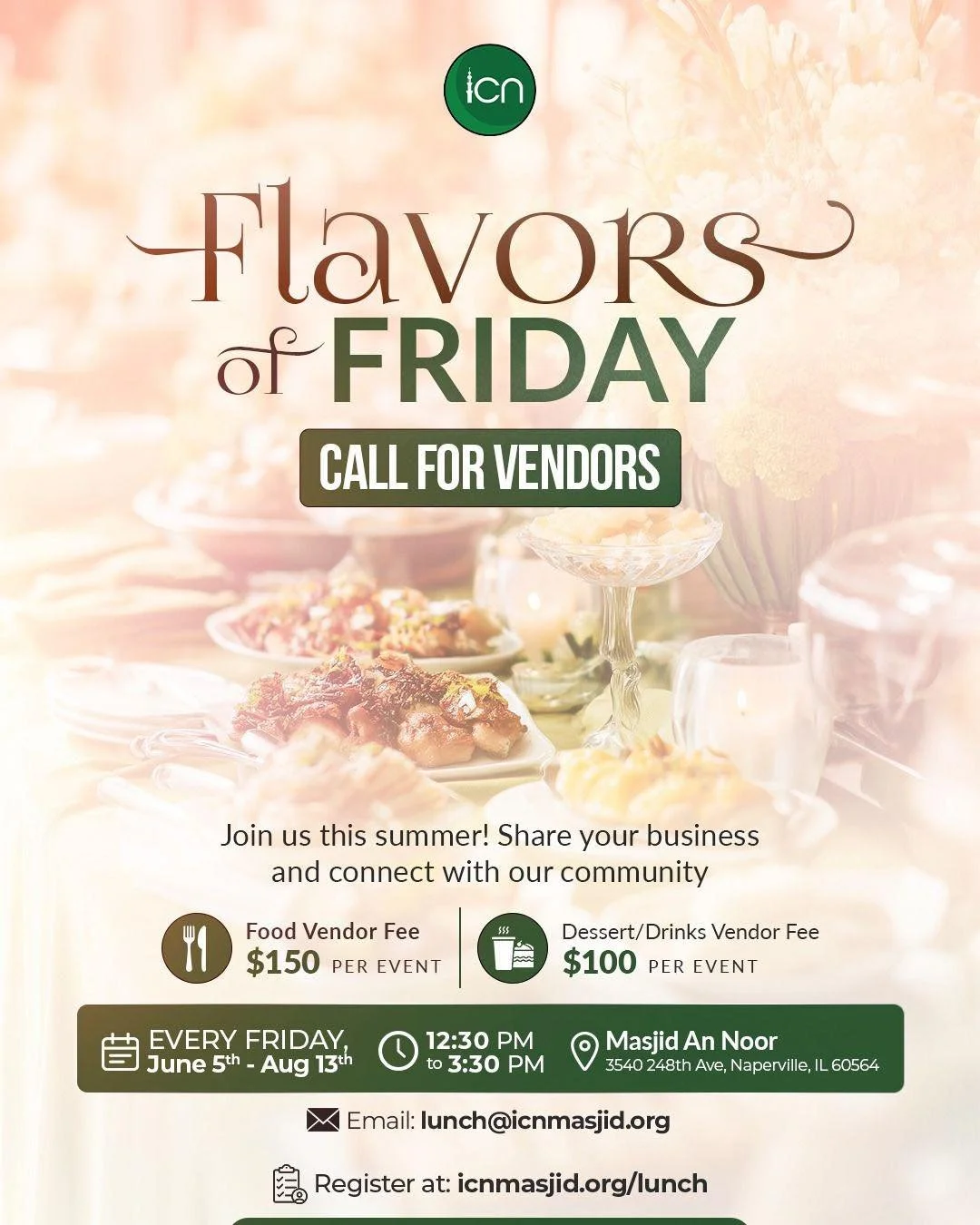 Join us this summer for *Flavors of Friday at ICN! 🌿✨*

We&rsquo;re inviting food, dessert, and drink vendors to be part of our weekly Jumu&rsquo;ah lunch program at Masjid An-Noor 🕌🍽️
Connect with hundreds of families, grow your business, and ser