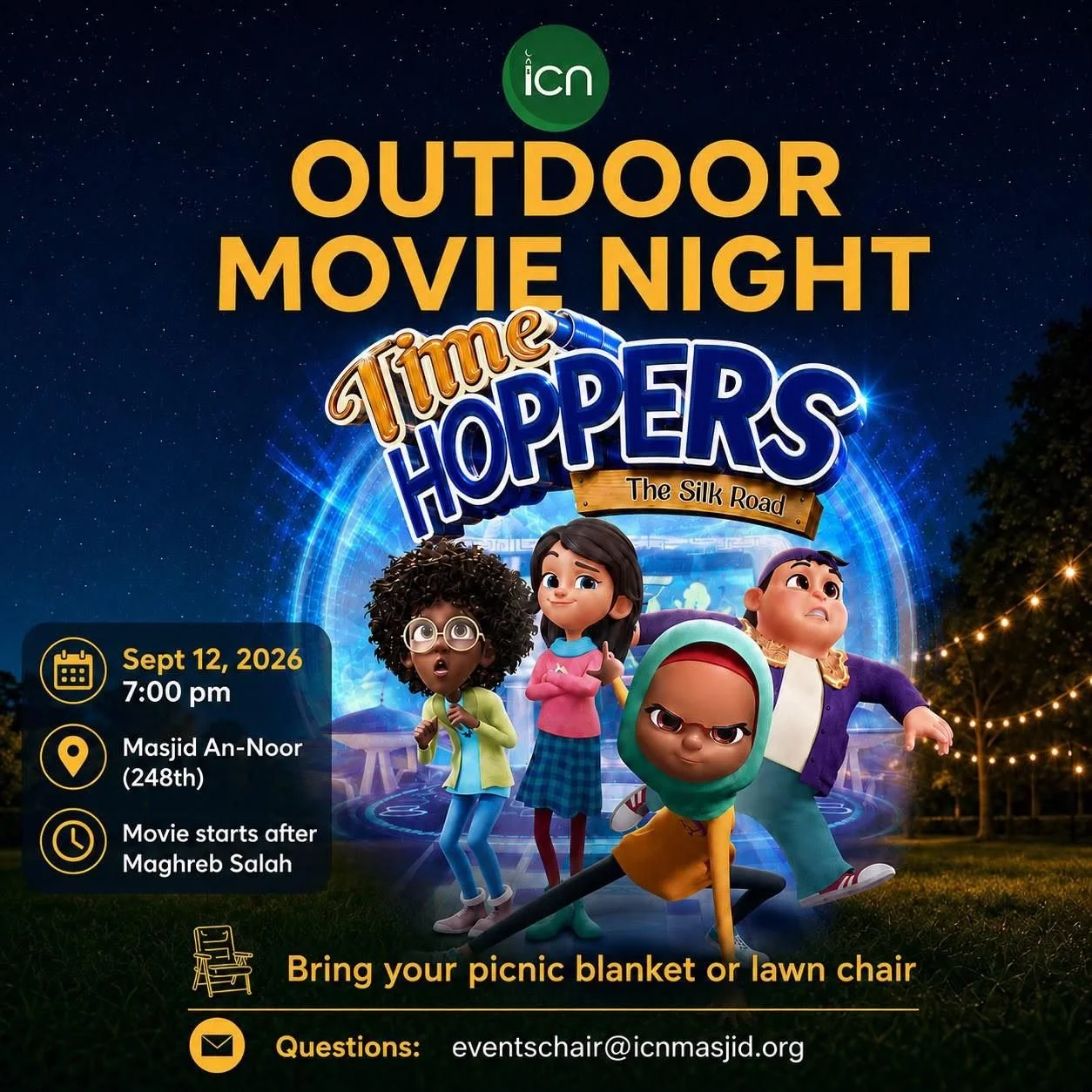 Join us for a fun-filled Outdoor Movie Night under the stars! 🌙🎬

Bring the whole family and enjoy  Time Hoopers: The Silk Road on the big screen.

📅 Saturday, September 12, 2026
🕖 7:00 PM | Movie after Maghreb Salah
📍 Masjid An-Noor (248th)
🪑 