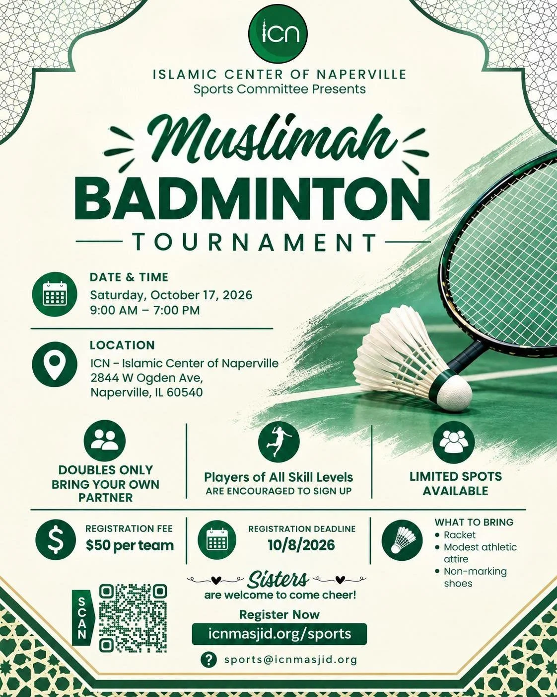 🏸 MUSLIMAH DOUBLES BADMINTON TOURNAMENT 2026 🏸

The  ICN Sports Committee invites sisters to join our Muslimah Doubles Badminton Tournament! 🎉

👭 BYOP &ndash; Bring Your Own Partner
🔄 Round-robin + playoff matches
📅  Saturday, October 17, 2026 