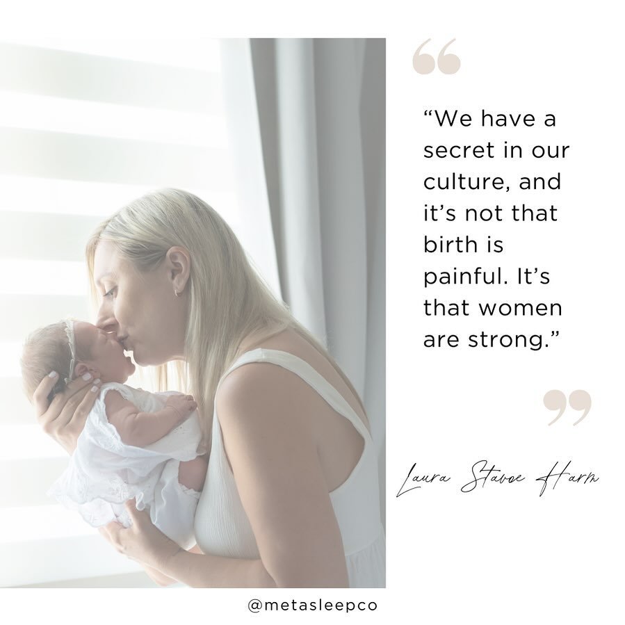 This quote resonates with me... 

As we celebrate Maternal Mental Health Week, I wanted to share this empowering quote: &ldquo;We have a secret in our culture, and it&rsquo;s not that birth is painful. It&rsquo;s that women are strong.&rdquo;

Let&rs