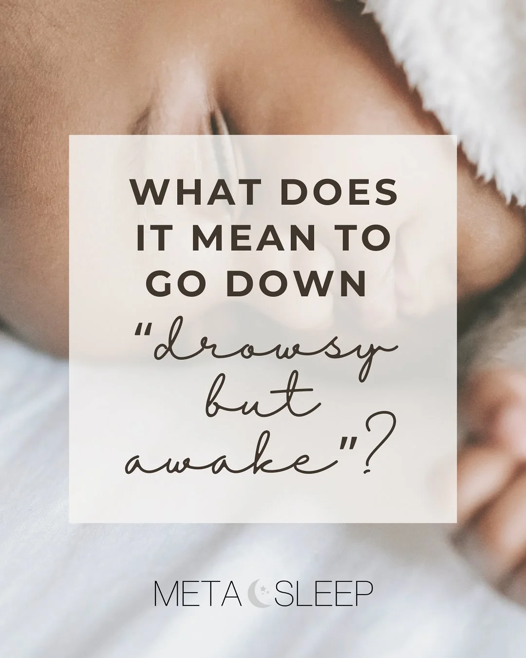 The Internet is a wealth of information. Sometimes this can seem really overwhelming when you’re exhausted and searching for ways to help get your baby to sleep. One of the most common topics I talk about with families is the idea of going down