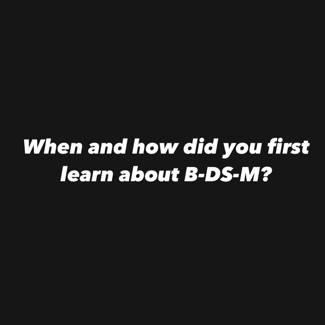 Where did you learn about BD/SM?

our first exposure to a topic is usually TV and movies which can be grossly inaccurate or a poor representation. Where did you learn about BDSM and how have your impressions changed over time? 

Meet me in the commen