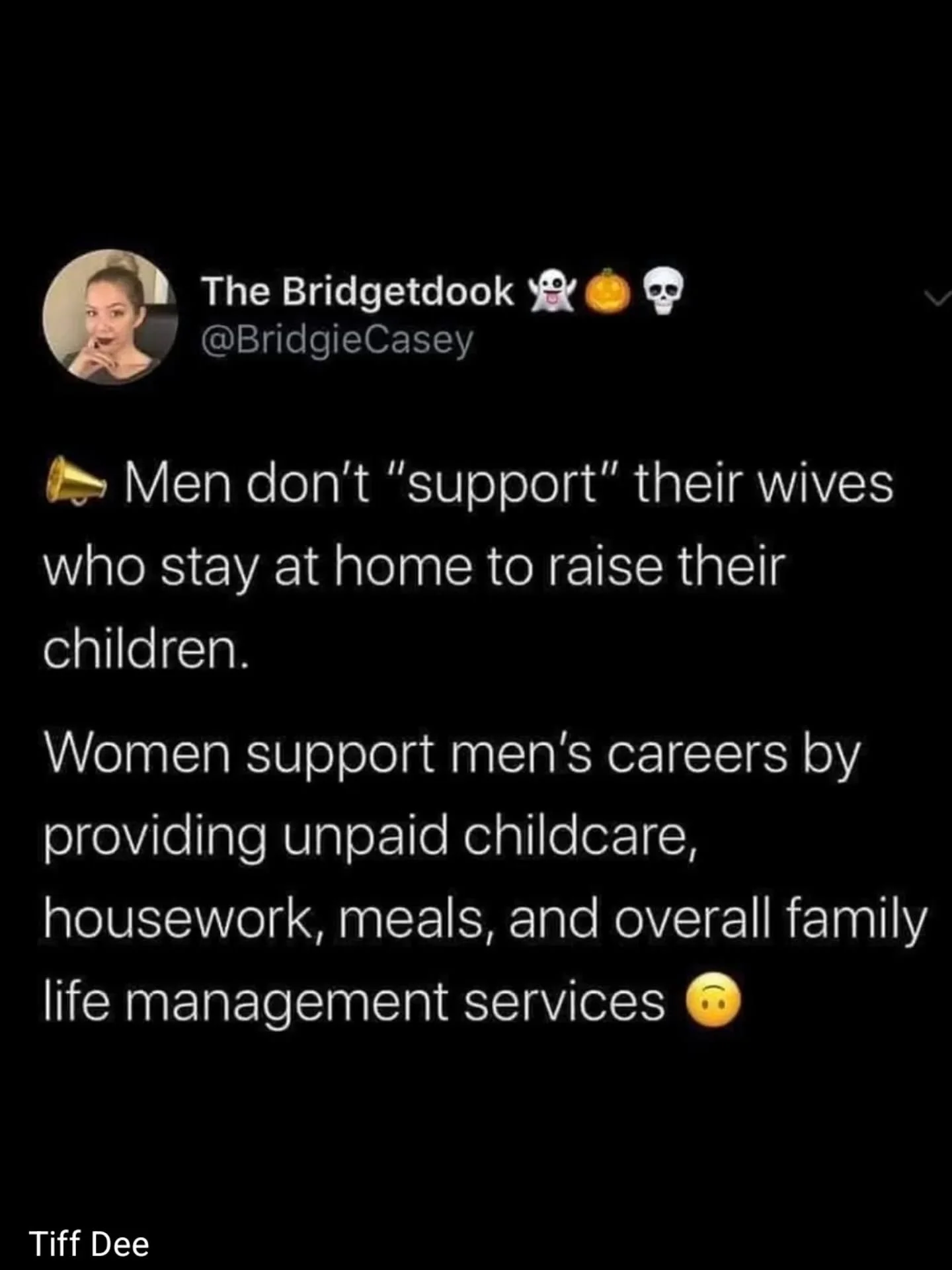 Imagine if he had to pay someone to do all that. You are contributing. You're just not getting a paycheck.

You deserve a day off. 
You deserve rest. 
You deserve to be seen.

I no longer use the term &quot;stay at home mom&quot; or &quot;work from h