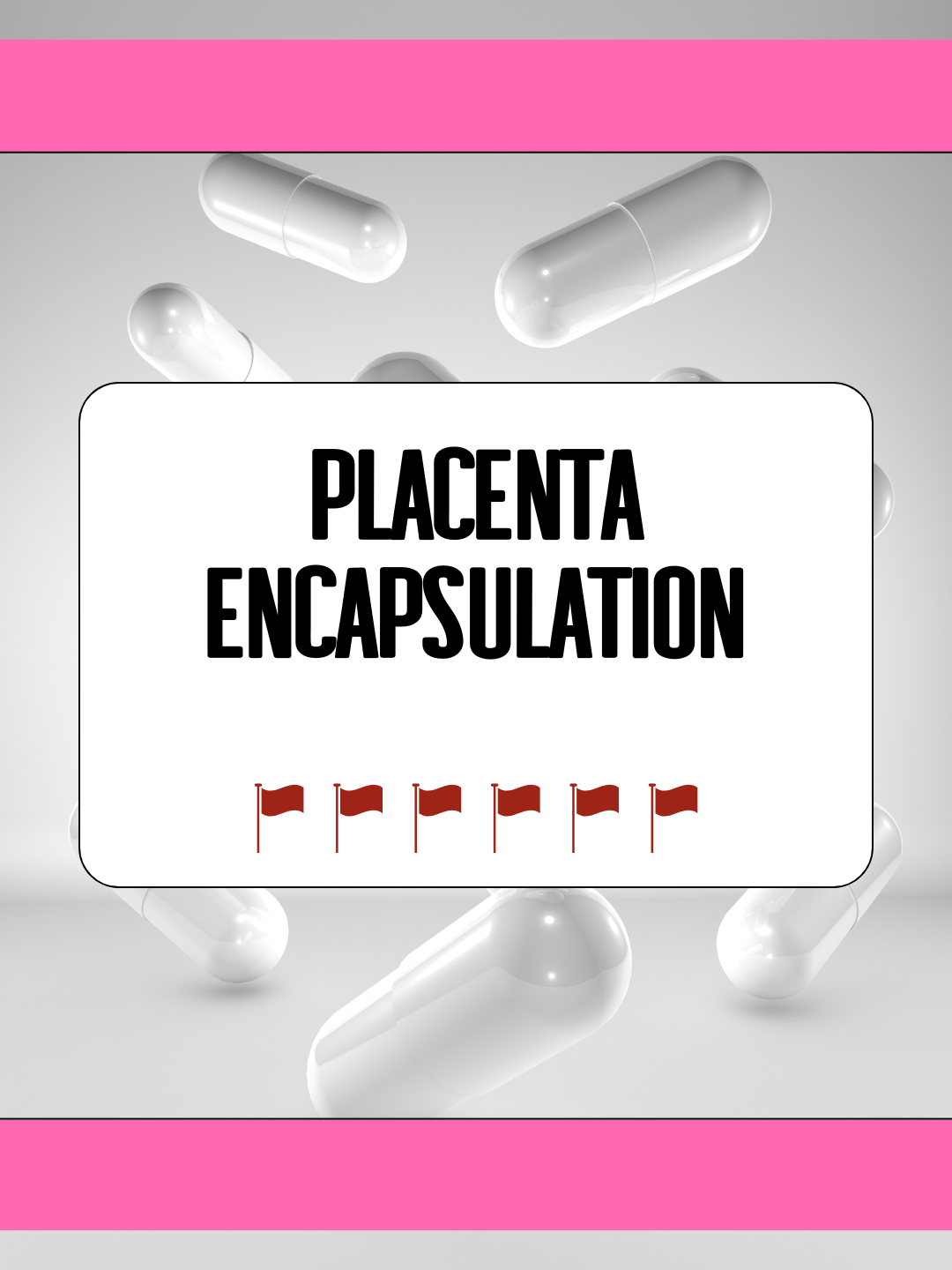 Placenta Encapsulation Red Flags To Look Out For