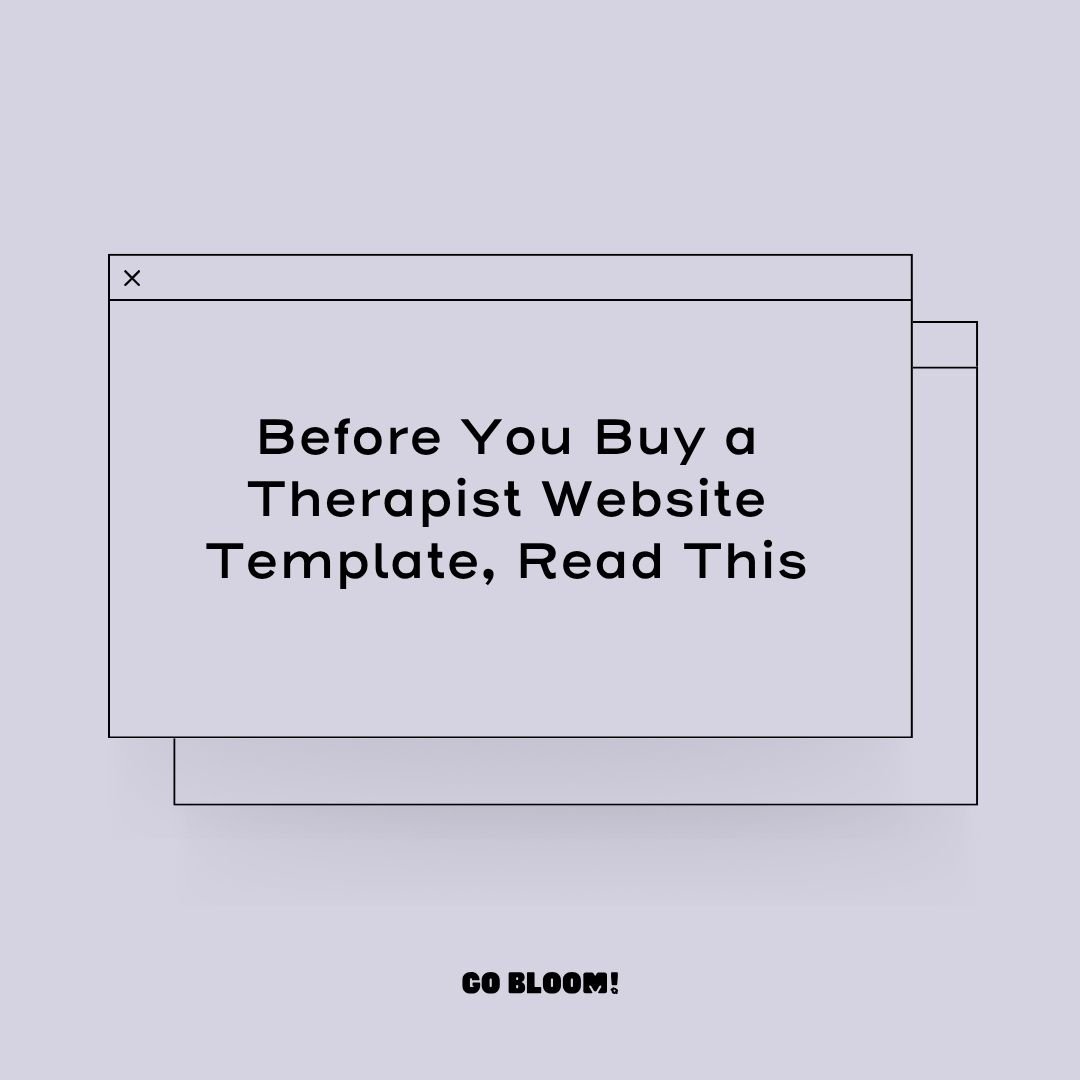 Before You Buy a Therapist Website Template, Read This