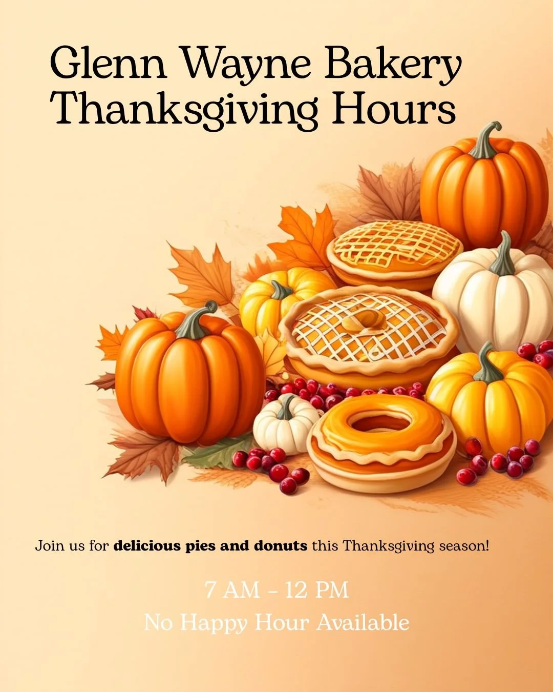 Celebrate Thanksgiving with Glenn Wayne Bakery. 🥧✨ We&rsquo;ll be open from 7 AM to 12 PM to sweeten your holiday with fresh favorites. All items are available while supplies last, so visit early. No happy hour will be available. 🍂🥐🦃