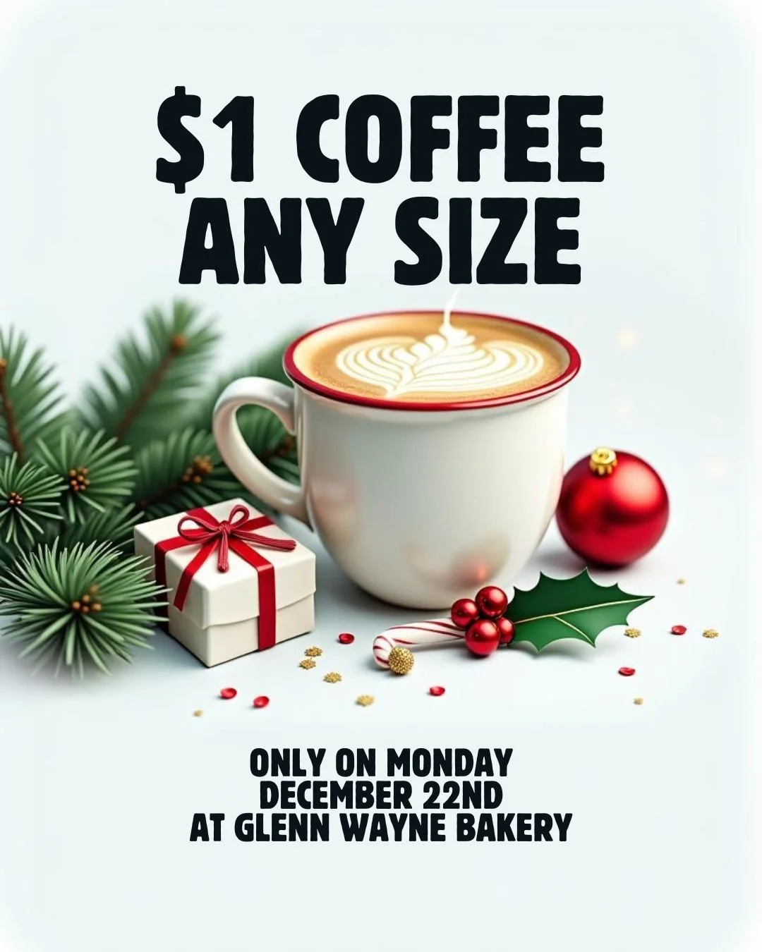Don&rsquo;t miss this holiday coffee special. $1 any-size coffee on Monday, December 22nd, when Glenn Wayne Bakery is open from 6 AM to 6 PM. We&rsquo;re normally closed on Mondays, but this is a special one-time holiday opening. 🎄☕️❄️