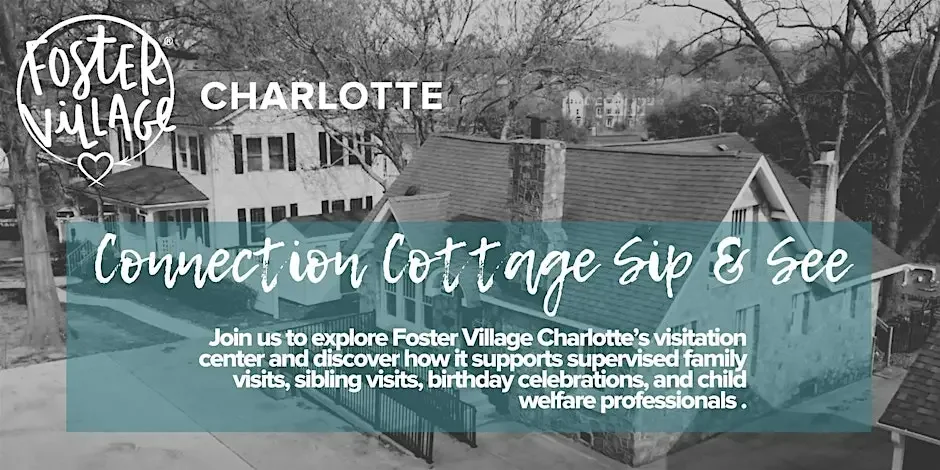 Foster Village Charlotte Connection Cottage Sip & See