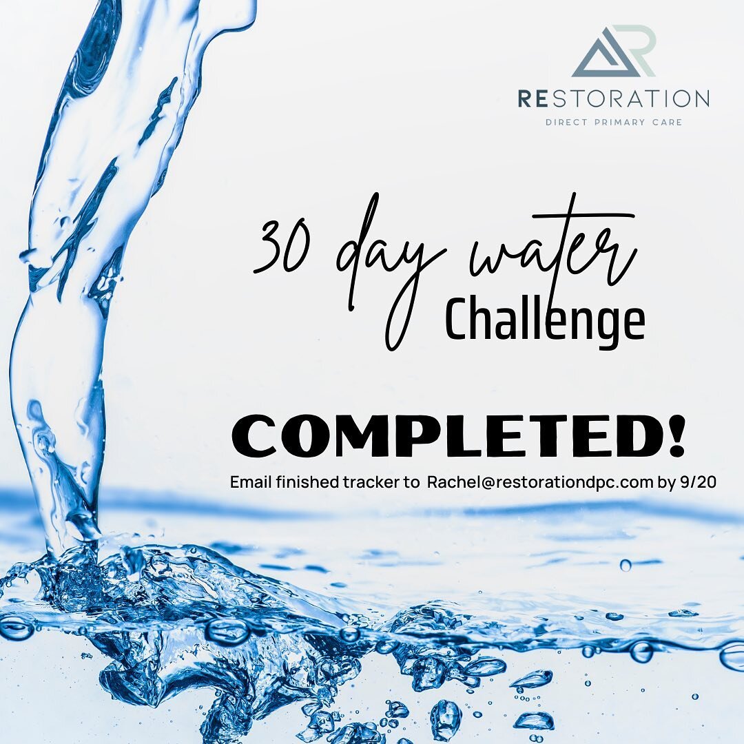 Last day of the 30 day water challenge!!!! 🎉

Did you complete your mission?

Shout it out below!!!!

Make sure to email your tracker to Rachel at Rachel@restorationdpc.com by 9/20!