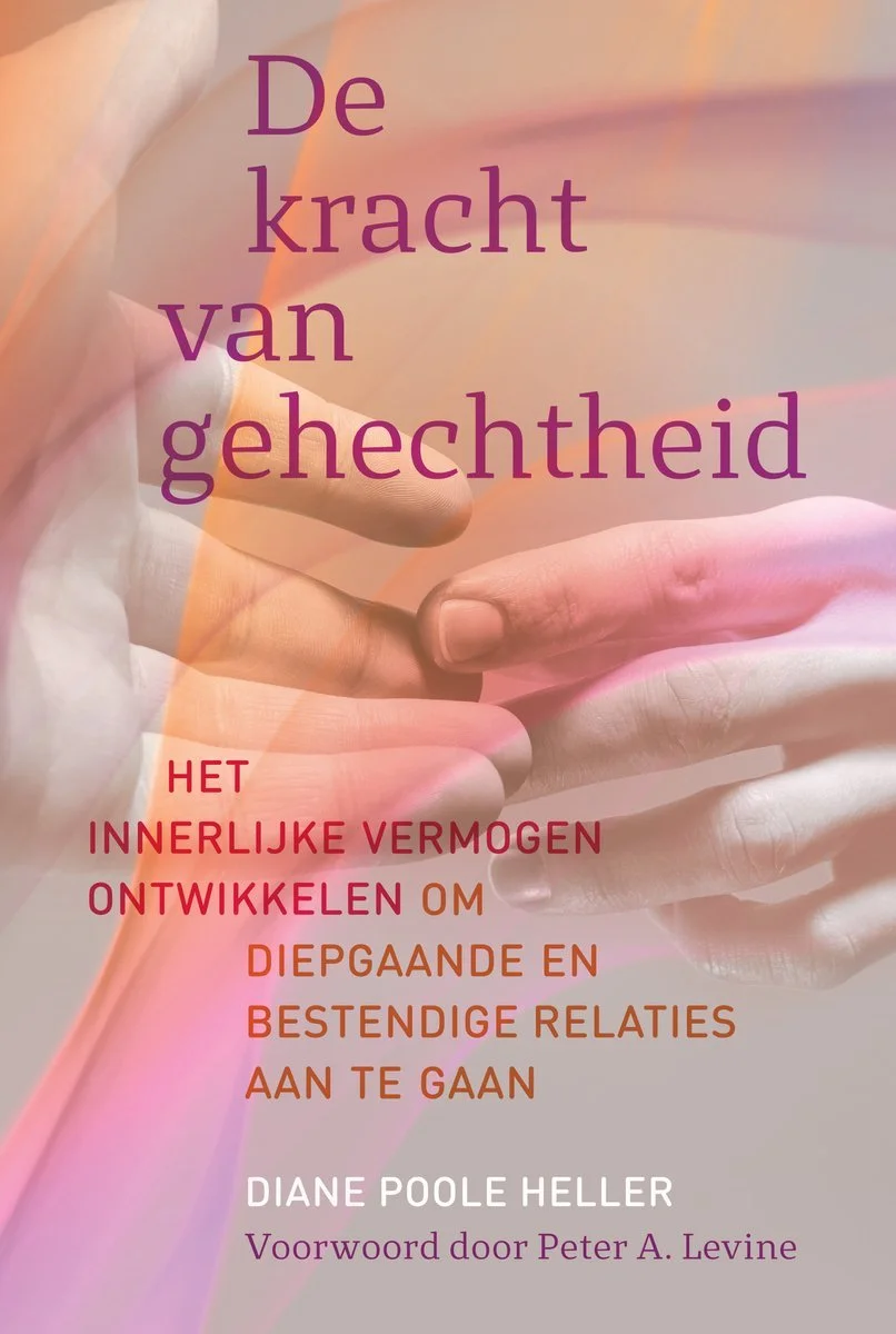 De kracht van gehechtheid - Diane Poole Heller
