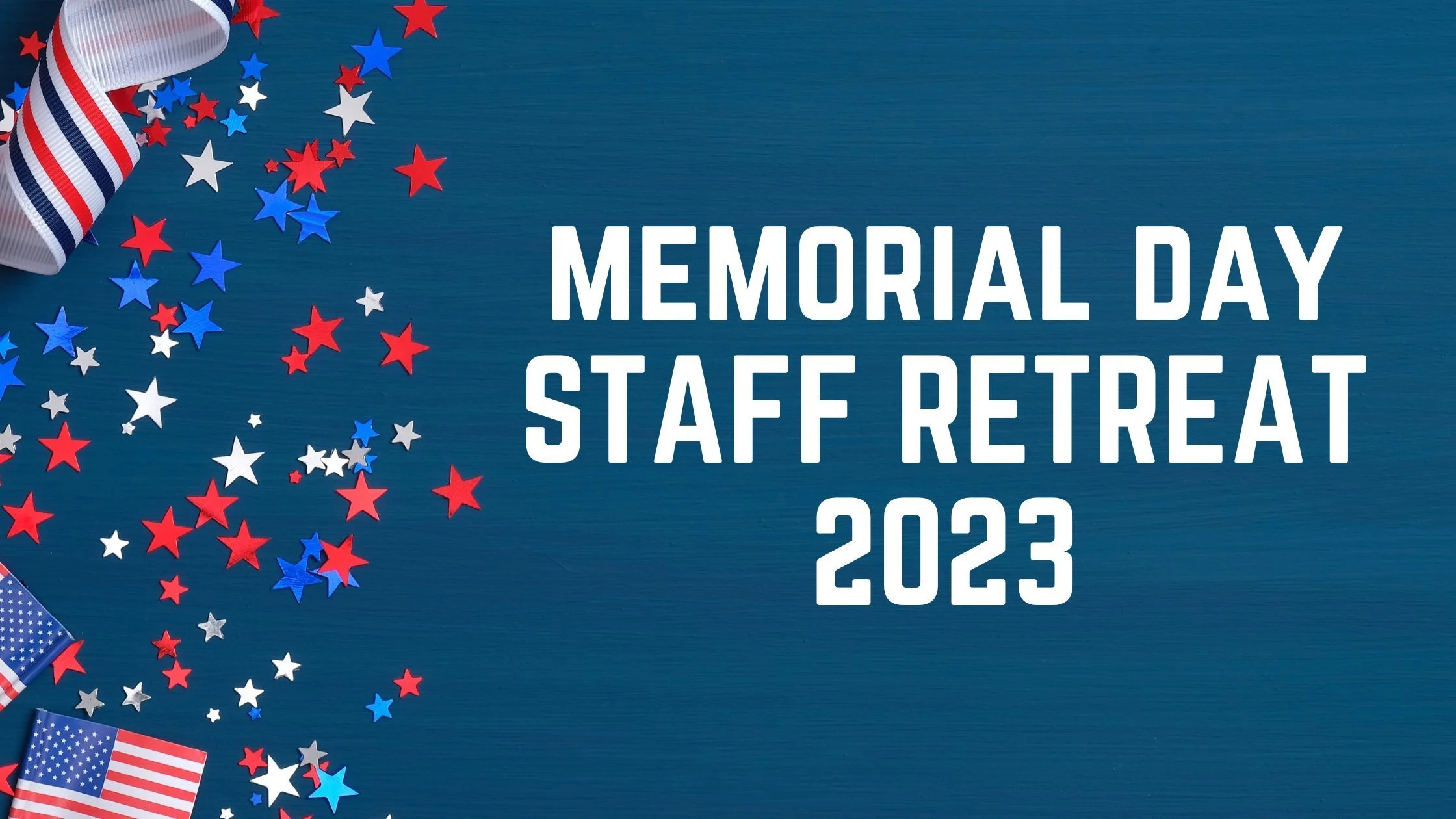 Memorial Day Staff Retreat