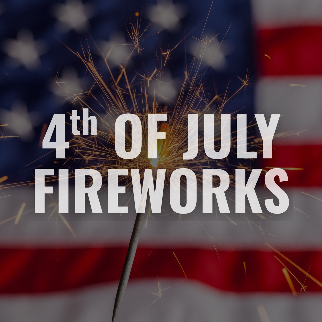 4th of July Fireworks