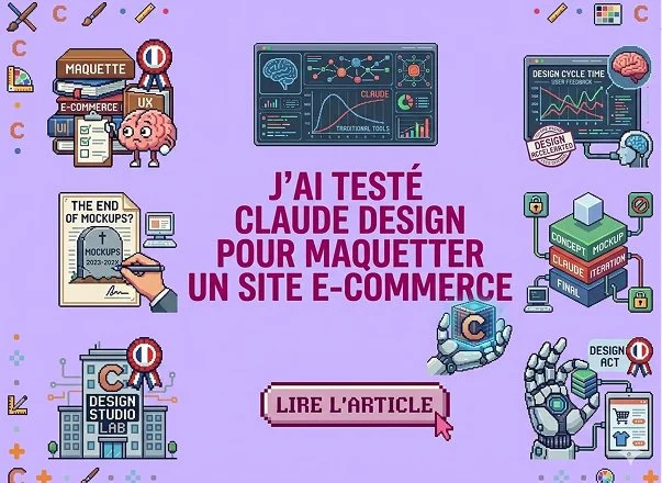 J'ai testé Claude Design pour maquetter un site e-commerce : retour d'expérience concret