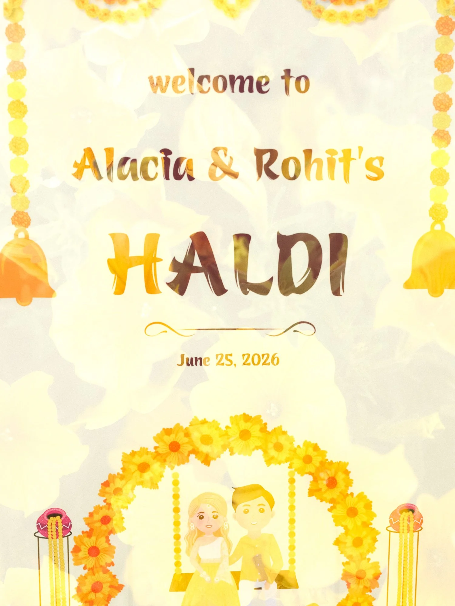 Welcome sign for Alacia and Rohit’s Haldi ceremony decorated with yellow marigolds and illustrated wedding details.