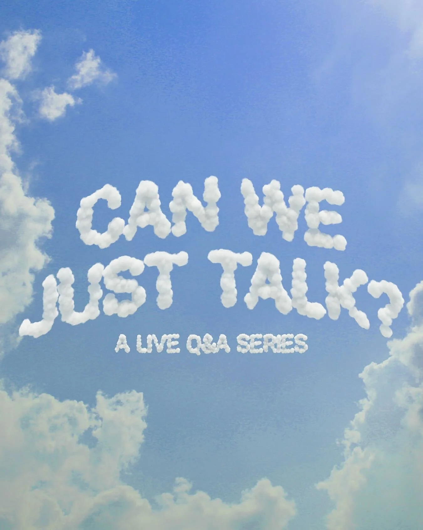 Can We Just Talk? Our Live Q&A series. Week 2 coming in HOT! Bring your questions and we’ll bring the answers.